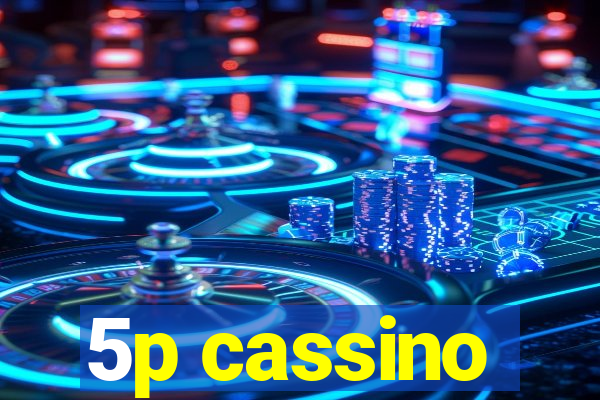 5p cassino